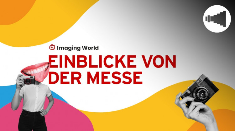 Imaging World 2026 - Interviews & Eindrücke der Messe
